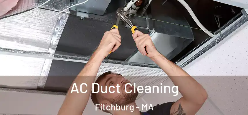  AC Duct Cleaning Fitchburg - MA