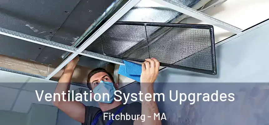  Ventilation System Upgrades Fitchburg - MA